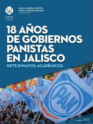 cover image of 18 años de gobiernos panistas en Jalisco